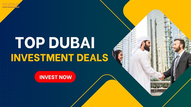 Don’t Miss These Top Investment Opportunities in Dubai – Act Fast!!