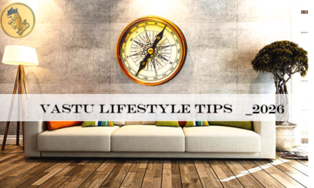 Vastu Lifestyle Tips: Simple Ways to Create Balance, Positivity, and Well-Being at Home