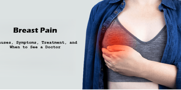 Breast Pain: Causes, Symptoms, Treatment, and When to See a Doctor